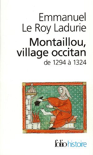 Montaillou, village occitan de 1294 à 1324 - Emmanuel Le Roy Ladurie