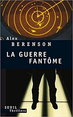 La Guerre Fantôme - Alex Berenson