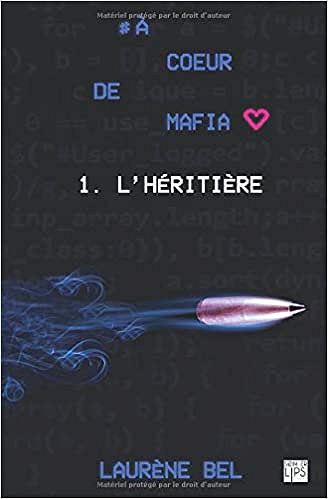 A cœur de mafia - Tome 1 - L'héritière - Laurène Bel