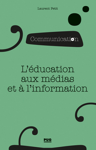 L'éducation aux médias et à l'information - Laurent PETIT (2020)