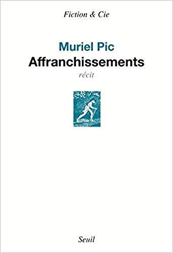Affranchissements - Muriel Pic (2020)