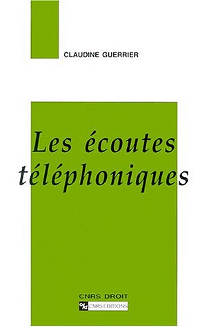 Les écoutes téléphoniques - Claudine Guerrier