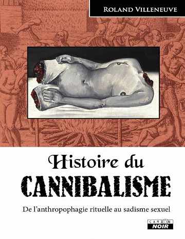Histoire du cannibalisme - Roland Villeneuve