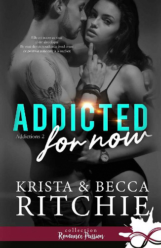 Krista & Becca Ritchie - Addicted for now: Addictions, T2 (2020)