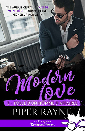 Piper Rayne - Modern love, T3 - Folle d'un homme d'affaires (2020)