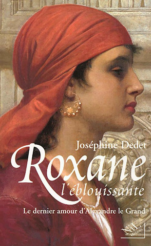 Joséphine Dedet - Roxane l'éblouissante