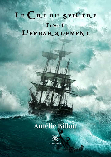 Amélie Billoir - Le cri du spectre, Tome 1: L'embarquement (2020)