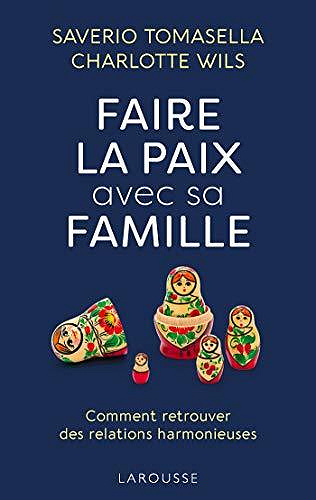 Faire la paix avec sa famille - Saverio Tomasella, Charlotte Wils (2020)