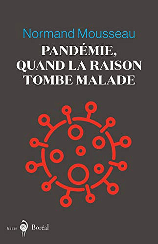 Pandémie, quand la raison tombe malade - Normand Mousseau (2020)