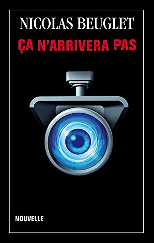 Ca n'arrivera pas - Nicolas Beuglet (2020)