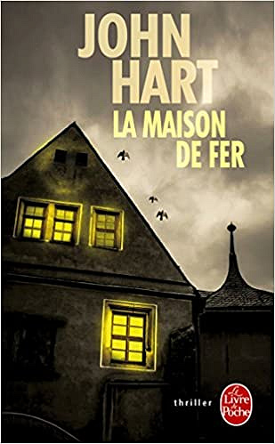 La Maison de fer - John Hart