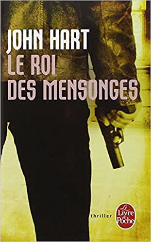 Le Roi des mensonges - John Hart
