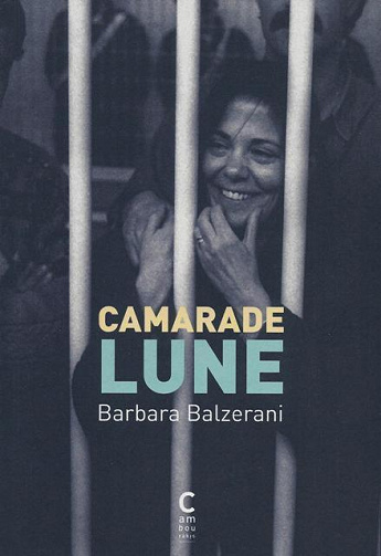 Camarade lune - Barbara Balzerani