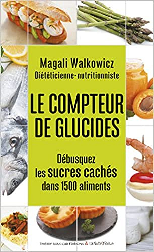 Le Compteur de glucides - Magali Walkowicz