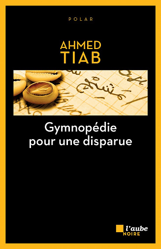 Gymnopédie pour une disparue - Ahmed TIAB