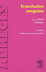 Transfusion sanguine - Jean-Jacques Lefrère, Philippe Rouger