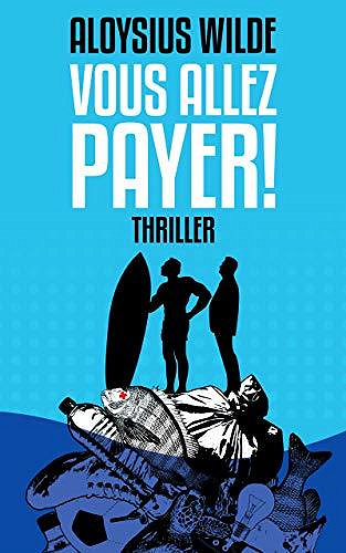 Vous allez payer ! - Aloysius Wilde (2020)