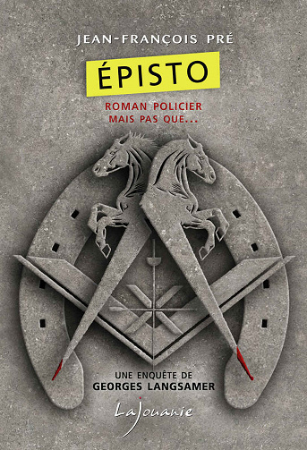 Episto (une enquête de Georges Langsamer) - Jean-François Pré (2020)