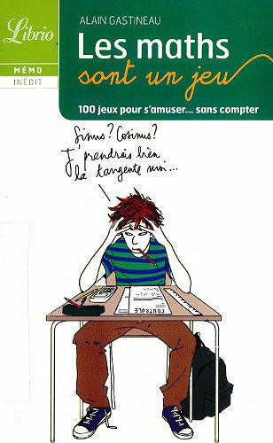 Les maths sont un jeu - Alain Gastineau