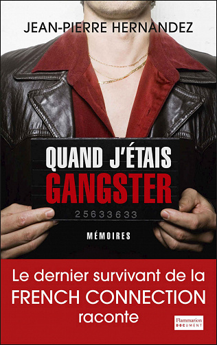 Quand j'étais gangster - Jean-Pierre Hernandez