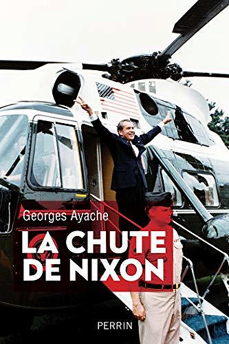 La chute de Nixon - Georges AYACHE (2020)