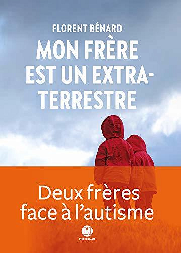 Mon frère est un extraterrestre - Florent Benard (2020)