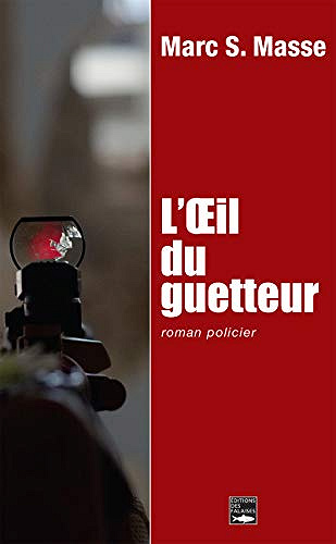 L'œil du guetteur - Marc S. Masse (2020)