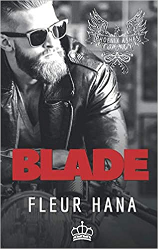 Phoenix Ashes T1 : Blade - Fleur Hana