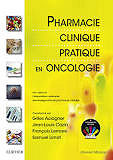 Pharmacie clinique pratique en oncologie - Gilles Aulagner, Jean-Louis Cazin, François Lemare, Samuel Limat