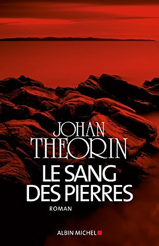 Le Sang des pierres - Johan Theorin