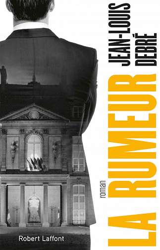 La Rumeur - Jean-Louis Debré (2020)