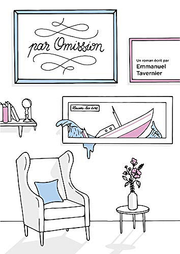 Par omission : Laisse-les dire - Emmanuel Tavernier (2020)