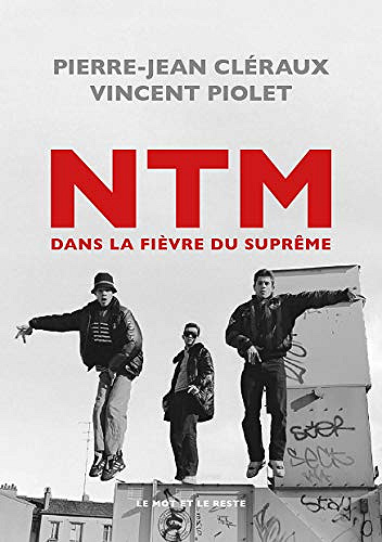 NTM: Dans la fièvre du Suprême - Pierre-Jean Cleraux et Vincent Piolet (2020)