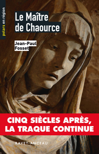Le maitre de Chaource - Jean-Paul Fosset