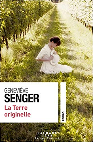 La Terre originelle - Geneviève Senger (2020)