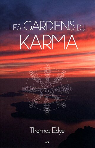 Les Gardiens du karma - Thomas Edye
