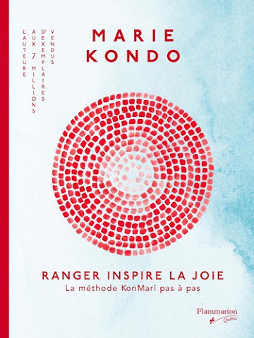 Ranger inspire la joie: La méthode KonMari pas à pas - Marie Kondo