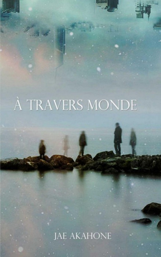 Jae Akahone - A Travers Monde
