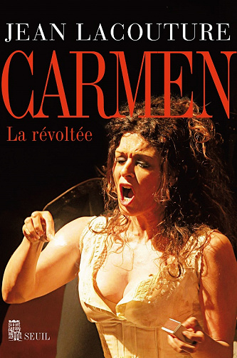 Jean Lacouture - Carmen: La révoltée