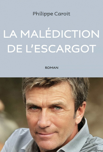 La malédiction de l'escargot - Philippe Caroit (2020)
