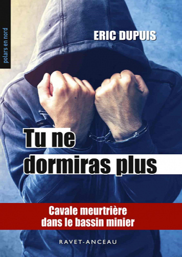Tu ne dormiras plus - Eric Dupuis
