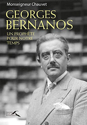Georges Bernanos, un prophète pour notre temps - Patrick CHAUVET (2020)