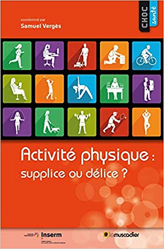 Activité physique : supplice ou délice ? - Samuel Vergès