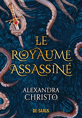 Le royaume assassiné - Alexandra Christo (2020)