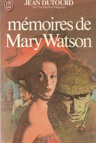 Jean Dutourd - Mémoires de Mary Watson