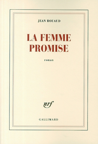 Jean Rouaud - La femme promise