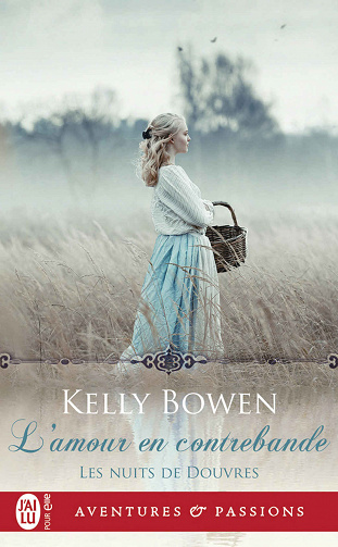 L'amour en contrebande (Les nuits de Douvres, t. 3) - Kelly Bowen (2020)