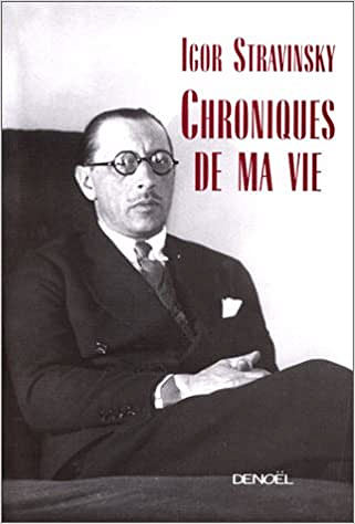 Chroniques de ma vie - Igor Stravinsky