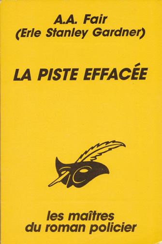 A.A. Fair (Erle Stanley Gardner) - La Piste effacée