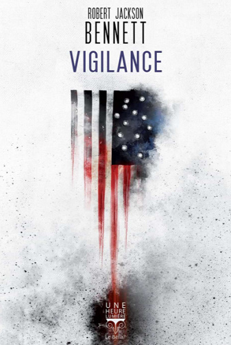 Vigilance - Robert Jackson Bennett (2020)